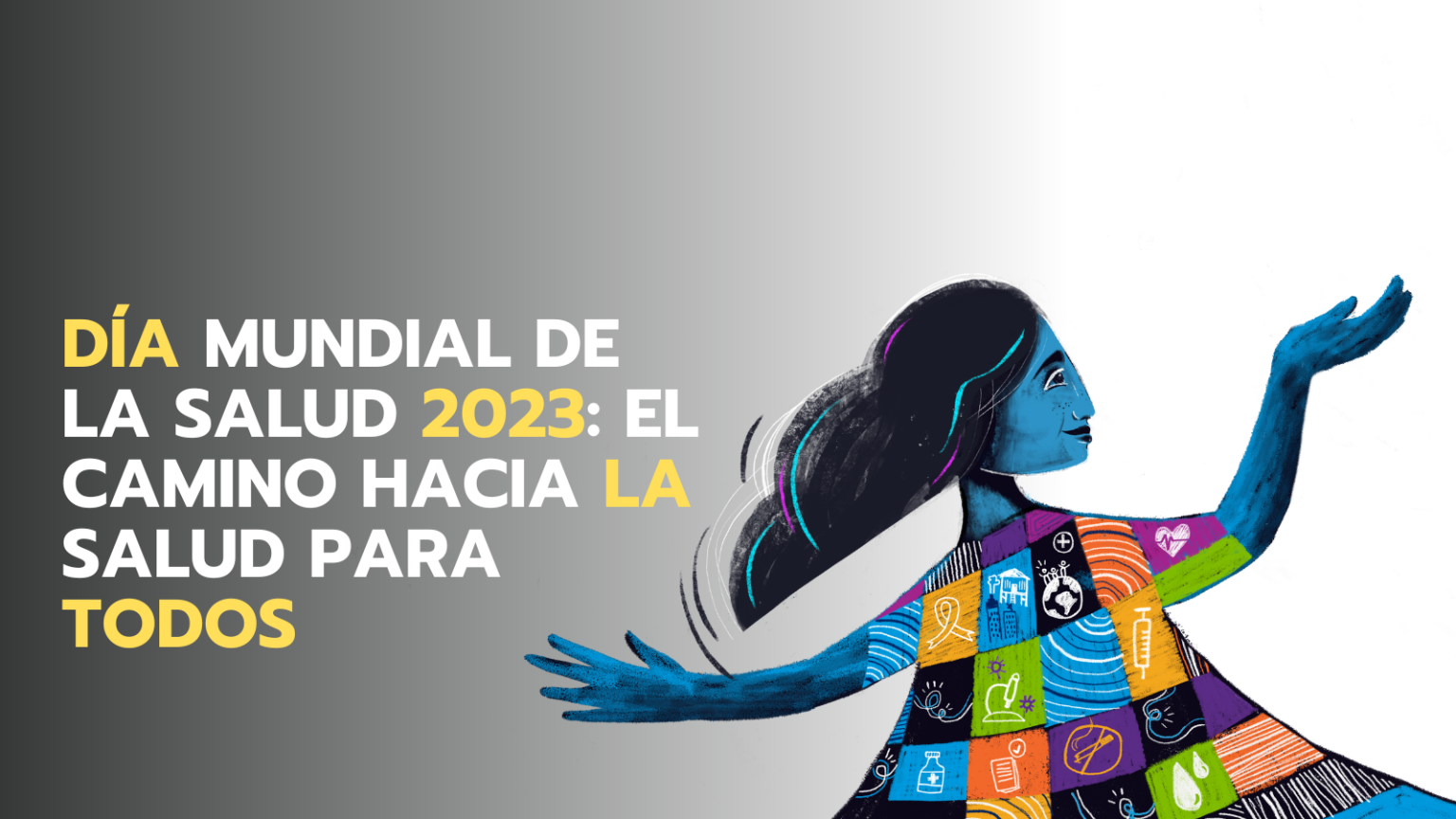 Día Mundial de la Salud 2023: el camino hacia la salud para todos